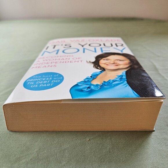 It's Your Money: Becoming A Woman Of Independent Means Paperback Gail Vaz-Oxlade - Picture 3 of 7